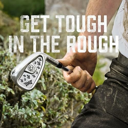 Person holding a rugged golf club with text 'Get Tough in the Rough'.